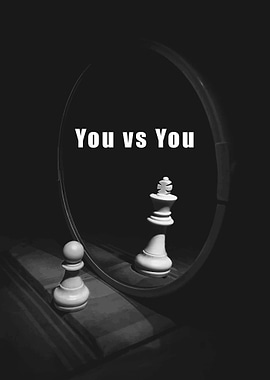 You vs You - Chess Piece