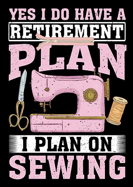 Retirement Plan Sewing Machine Design