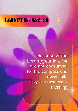 Lamentations 3:22-23 Floral Inspirational Art