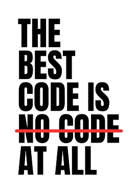The Best Code Is No Code