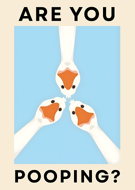 Are You Pooping? Goose Illustration