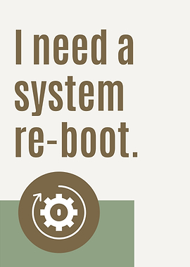 I need a system re-boot