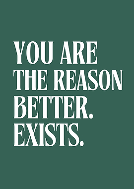 Motivational Quote: You Are The Reason