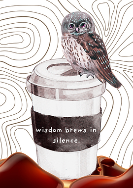 Wisdom Brews in Silence