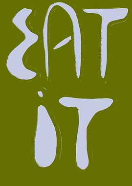 Eat It Text Art