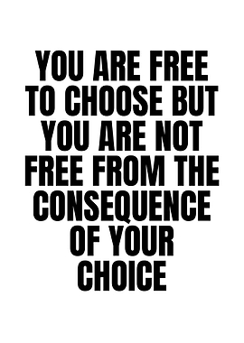 Choice and Consequence