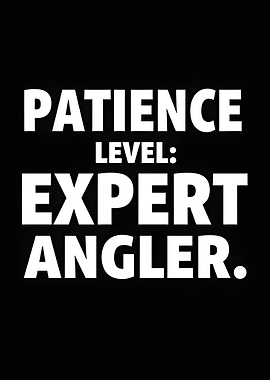 Patience Level: Expert Angler Text Art
