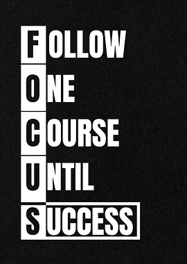 Focus: Follow One Course Until Success