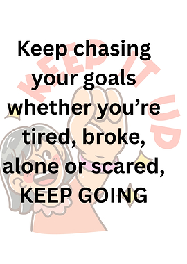 Keep Chasing Your Goals Motivation