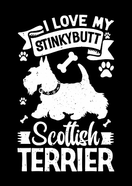 I Love My Stinkybutt Scottish Terrier