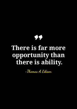 Opportunity Exceeds Ability Quote