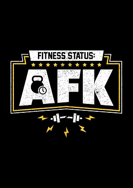Fitness Status AFK Gym Humor