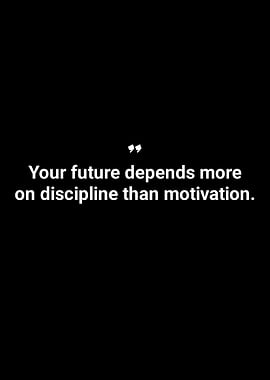 Discipline over Motivation Quote