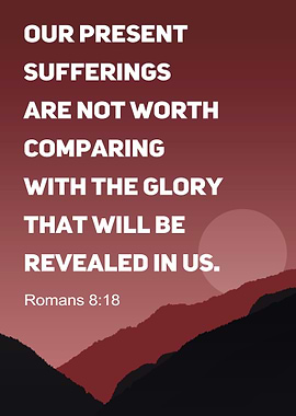 Bible Verse Romans 8:18 Inspirational Jesus Scriptures