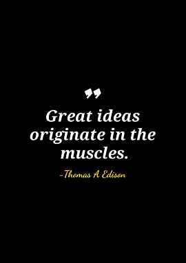 Great Ideas Quote by Thomas Edison