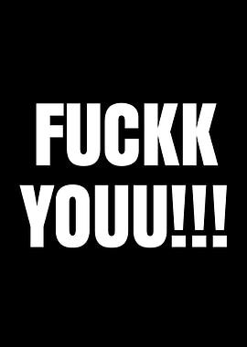 Fuckk Youuu!!! Bold Text