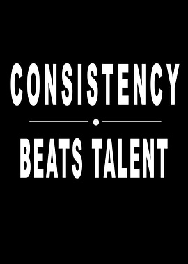 Consistency Beats Talent Motivational Quote