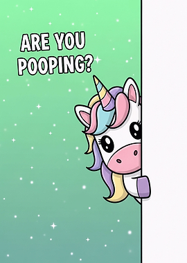 Are you pooping? Unicorn
