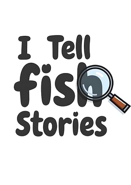 I Tell Fish Stories Graphic