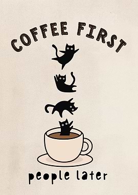 Coffee First, Cats, Funny