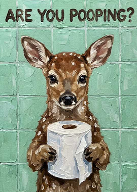 Are You Pooping? Deer with Toilet Paper