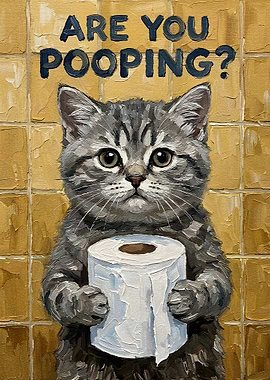 Are You Pooping? Cat with Toilet Paper