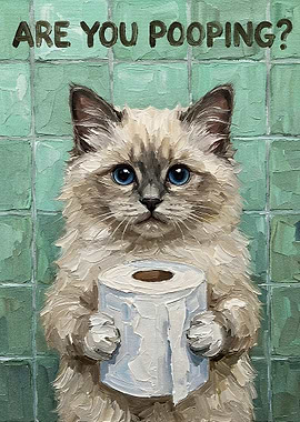 Are You Pooping? Cat Art