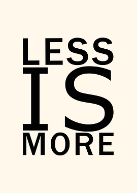 Less is More Typography Art