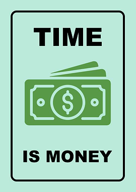 Time is Money