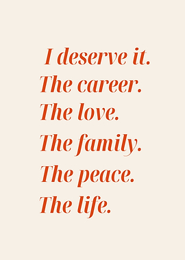 Affirmation: I Deserve It The career, motivational message