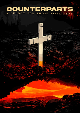 Counterparts: A Eulogy for Those Still Here