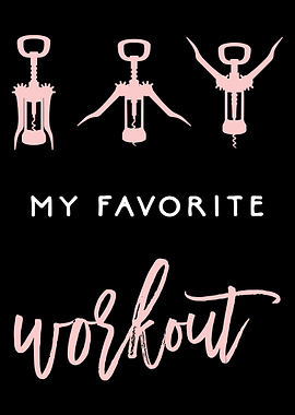 My Favorite Workout Poster, Funny Wine Wall Art, Corkscrew Kitchen or Bar Decor Print