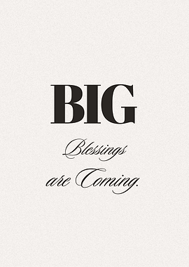 Big Blessings are Coming Motivational Text Art