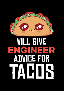 Engineer Advice for Tacos Graphic