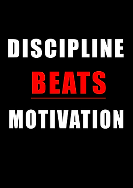 Discipline Beats Motivation Text Art