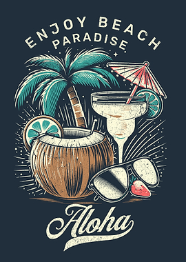 Enjoy Beach Paradise Aloha