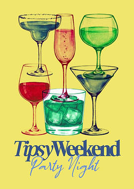 Tipsy Weekend Party Night Cocktails