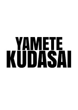 Yamete Kudasai Text Art