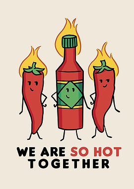 We Are So Hot Together