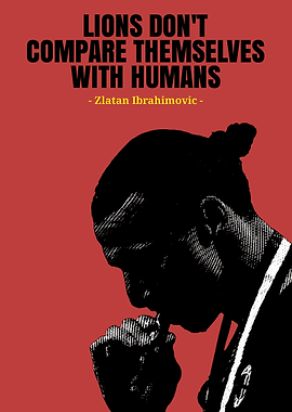 Zlatan Ibrahimovic Quote Poster