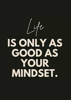 Life Mindset Inspirational Quote Poster