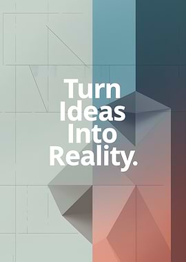 Turn Ideas Into Reality Inspirational