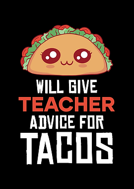 Taco Teacher Advice Funny Graphic