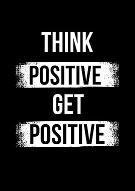 Think Positive Get Positive Text Art