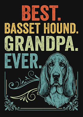 Best Basset Hound Grandpa Ever