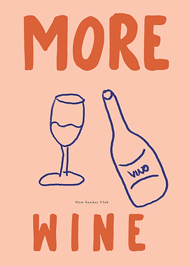 More Wine, Please