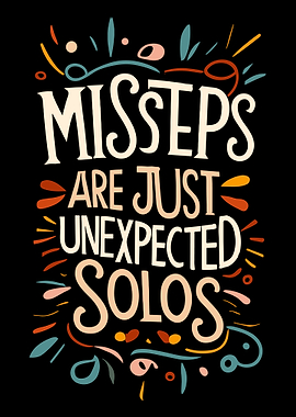 Misseps Are Just Unexpected Solos Poster, Funny Music Quote Wall Art, Black Typography Print