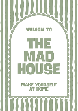 Welcome to The Mad House Sign