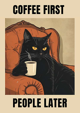 Coffee First, People Later Cat Art