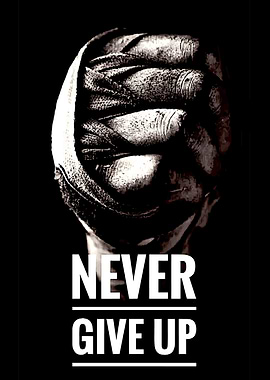 Never Give Up Fist